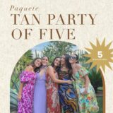 Tan Party of 5
